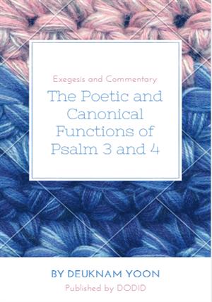 The Poetic and Canonical Functions of Psalm 3 and 4