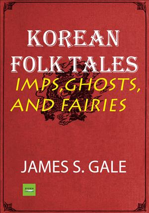 Korean folk tales imps, ghosts and fairies