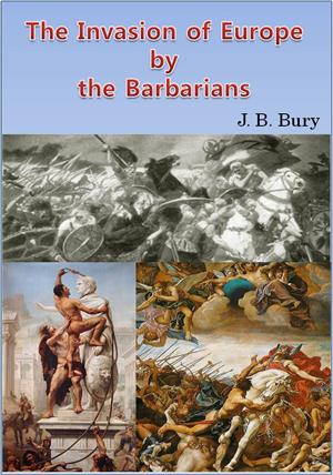 The Invasion of Europe by the Barbarians (English Version)