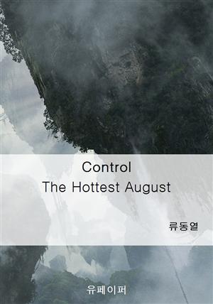 Control : The Hottest August