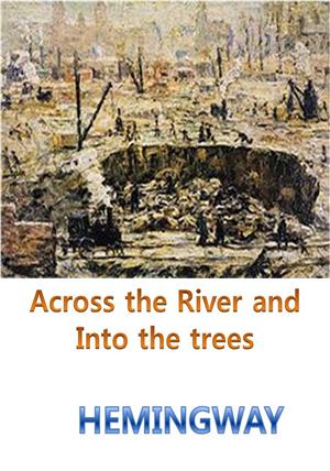 Across the River and Into the Trees (강 건너 숲속으로, English Version)