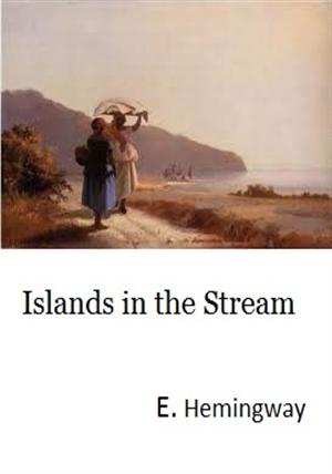 Islands in the Stream (해류속의 섬들, English Version)