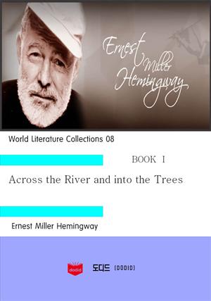 World Literature Collections 08: Across the River and into the Trees - BOOK I