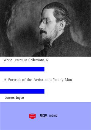 World Literature Collections 17: A Portrait of the Artist as a Young Man