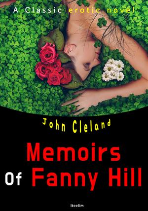 쾌락의 기억 : 패니 힐 Memoirs Of Fanny Hill (영어 원서 읽기: Erotic Novel)