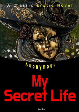 은밀한 사생활 My Secret Life (영어 원서 읽기: Erotic Novel)