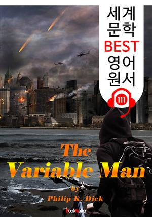 가변적인 인간 The Variable Man (세계 문학 BEST 영어 원서 111) - 원어민 음성 낭독!