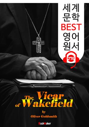 웨이크필드의 목사 The Vicar of Wakefield (세계 문학 BEST 영어 원서 276) - 원어민 음성 낭독
