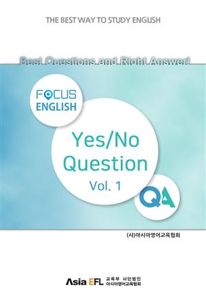 Best Questions and Right Answer ! - Yes/No Question Vol. 1 (FOCUS ENGLISH)