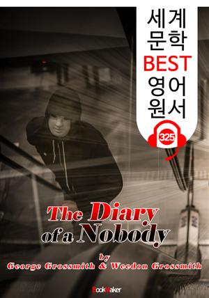 어느 무명 인사의 일기 The Diary of a Nobody (세계 문학 BEST 영어 원서 325) - 원어민 음성 낭독