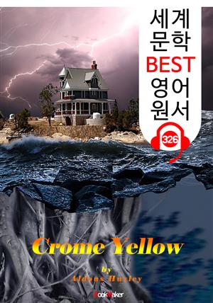 크롬 옐로 Crome Yellow (세계 문학 BEST 영어 원서 326) - 원어민 음성 낭독