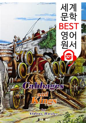 캐비지(양배추)와 왕 Cabbages and Kings (세계 문학 BEST 영어 원서 327) - 원어민 음성 낭독