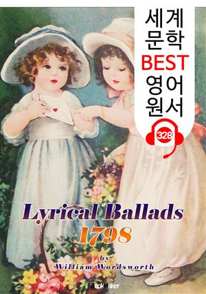 서정 가요집 Lyrical Ballads 1798 (세계 문학 BEST 영어 원서 328) - 원어민 음성 낭독