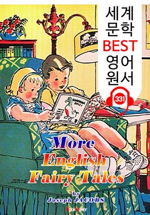 영국 전래 동화(44편) More English Fairy Tales (세계 문학 BEST 영어 원서 331) - 원어민 음성 낭독