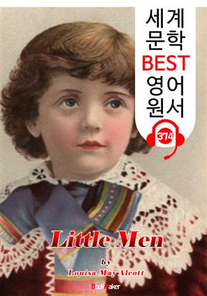 작은 소년들 Little Men (세계 문학 BEST 영어 원서 374) - 원어민 음성 낭독