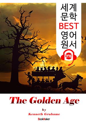 황금시대 The Golden Age (세계 문학 BEST 영어 원서 376) - 원어민 음성 낭독