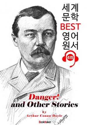 잠수함의 위험! (Danger! and Other Stories) : 세계 문학 BEST 영어 원서 415 - 원어민 음성 낭독!