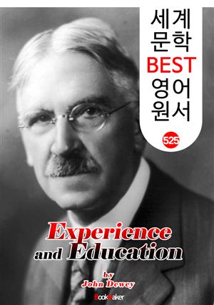 경험과 교육 (Experience and Education) '존 듀이' 민주주의 교육사상 : 세계 문학 BEST 영어 원서 525