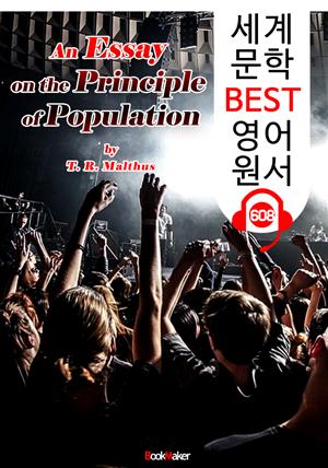 멜서스의 인구론 (An Essay on the Principle of Population) '세상을 바꾼 이론' : 세계 문학 BEST 영어 원서 608 - 원어민 음성 낭독!