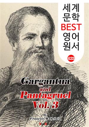 가르강튀아와 팡타그뤼엘 3집 (Gargantua and Pantagruel. Vol 3) : 세계 문학 BEST 영어 원서 633