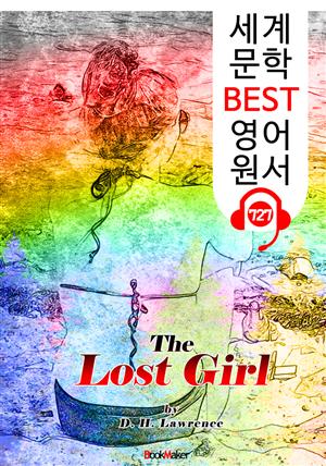 길을 잃은 소녀 (The Lost Girl) : 세계 문학 BEST 영어 원서 727 - 원어민 음성 낭독!