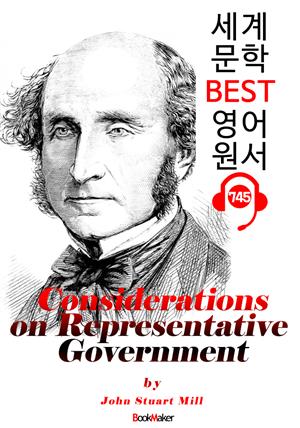 대의제 정부에 대한 고찰 (Considerations on Representative Government) : 세계 문학 BEST 영어 원서 745 - 원어민 음성 낭독!