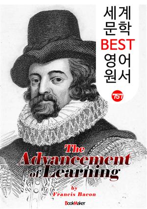 학문의 진보 (The Advancement of Learning) <베이컨>  '영어 최초의 철학서' : 세계 문학 BEST 영어 원서 757