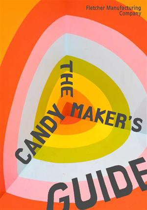 The Candy Maker's Guide