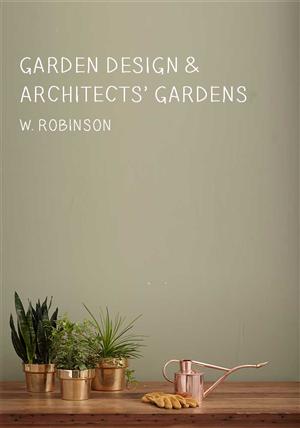 Garden Design and Architects' Gardens