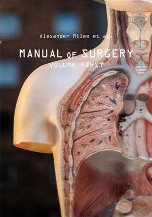 Manual of Surgery Volume First