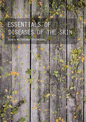 Essentials of Diseases of the Skin