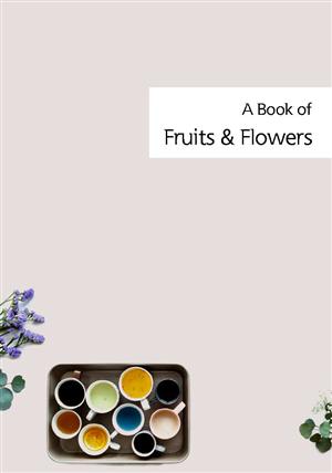 A Book of Fruits and Flowers