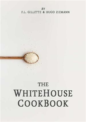 The Whitehouse Cookbook