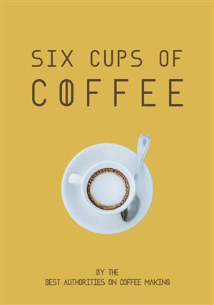 Six Cups of Coffee