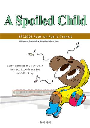 A Spoiled Child (Episode Four: on Public Transit)