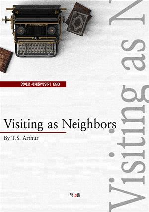 Visiting as Neighbors (영어로 세계문학읽기 680)