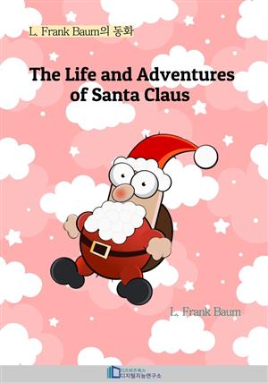 The Life and Adventures of Santa Claus