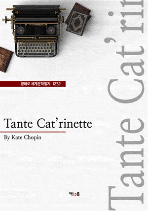 Tante Cat'rinette (영어로 세계문학읽기 1232)