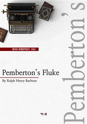 Pemberton's Fluke (영어로 세계문학읽기 1262)