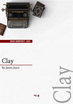 Clay (영어로 세계문학읽기 1409)