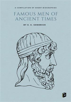 Famous Men of Ancient Times