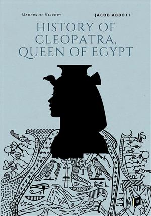 History of Cleopatra, Queen of Egypt