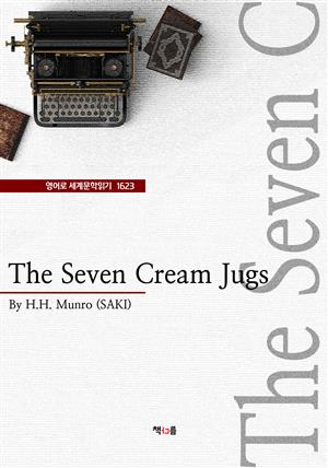 The Seven Cream Jugs (영어로 세계문학읽기 1623)