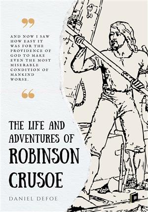 The Life and Adventures of Robinson Crusoe