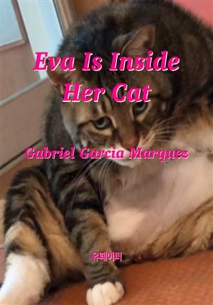 Eva Is Inside Her Cat