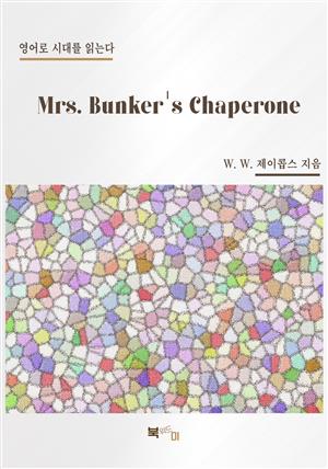 Mrs. Bunker's Chaperone