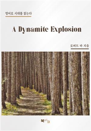 A Dynamite Explosion