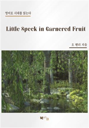 Little Speck in Garnered Fruit