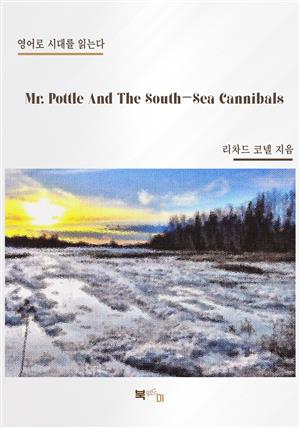 Mr. Pottle And The South-Sea Cannibals