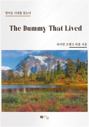 The Dummy That Lived